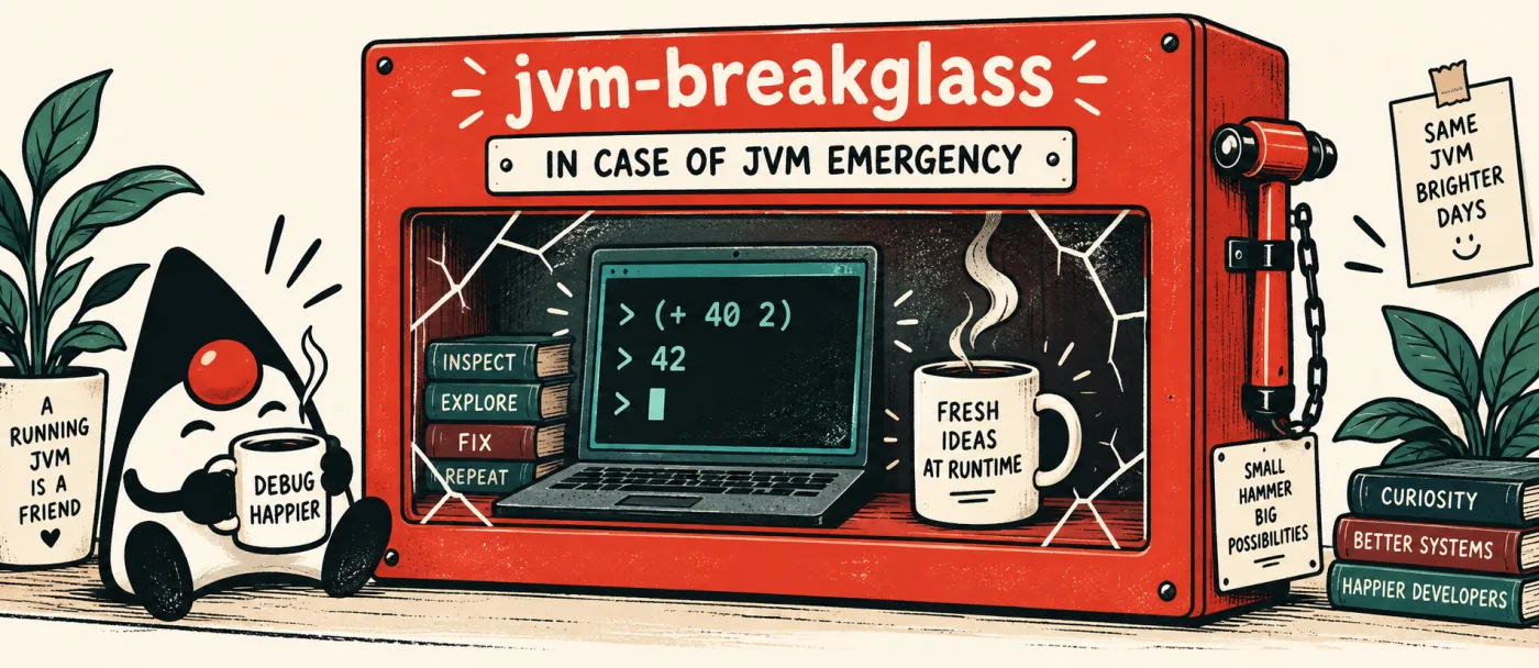 JVM Breakglass emergency cabinet banner showing a REPL, JVM runtime, and coffee cup